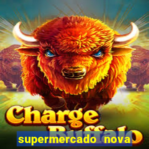 supermercado nova gera  o vila cisper